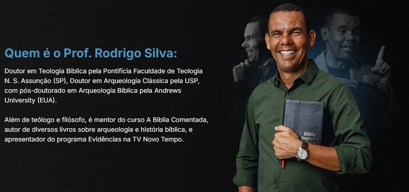 Quem é o Rodrigo Silva. Do Autoconhecimento, Conhecimento, Fé até a Paixão pela História Bíblica. Rodrigo Silva em Wikipédia Completa Rodrigo Silva nasceu em 1970 em Belo Horizonte, iniciando sua jornada de fé na igreja católica local. Sua infância foi marcada por experiências traumáticas. Curso Biblia Comentada Rodrigo Silva, curso rodrigo silva a biblia comentada historia de Rodrigo Silva